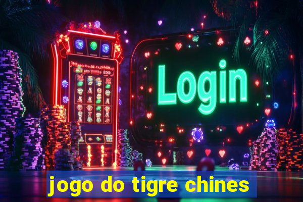 jogo do tigre chines